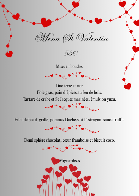 Menu St Valentin 55€( servie uniquement le 14/02 au soir et le dimanche 15/02 sur demande en réservation)
