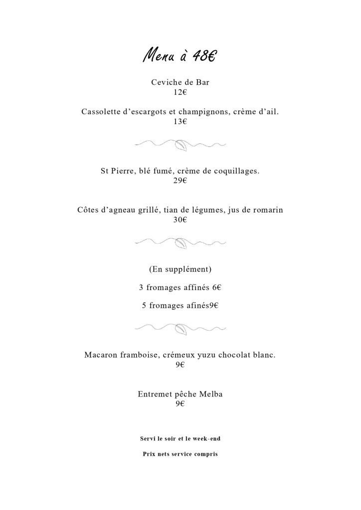 Menu à 48€ (servie du vendredi au dimanche midi inclus)